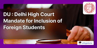 DU Law Courses: Delhi High Court Mandate for Inclusion of Foreign Students from Next Session